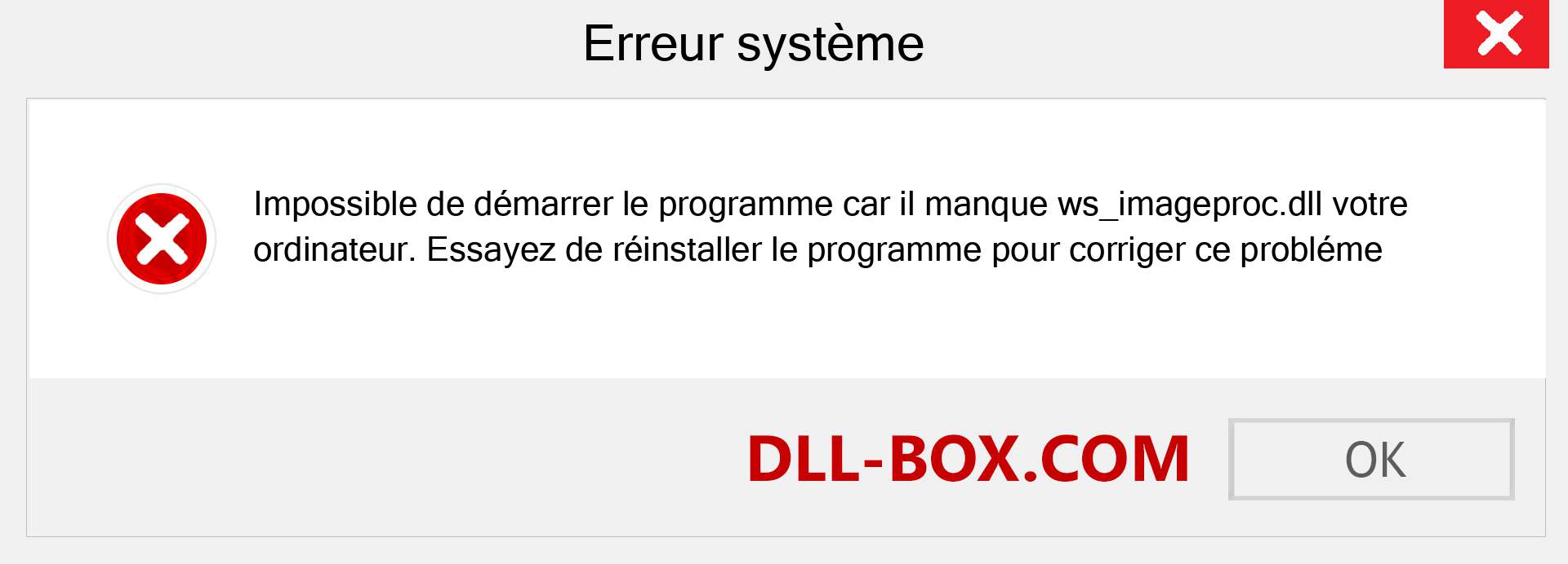 Le fichier ws_imageproc.dll est manquant ?. Télécharger pour Windows 7, 8, 10 - Correction de l'erreur manquante ws_imageproc dll sur Windows, photos, images